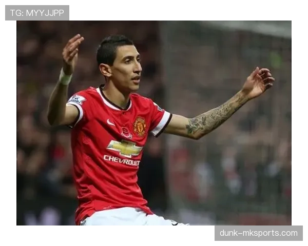 安赫尔·迪马利亚转会皇马开启巅峰生涯解析